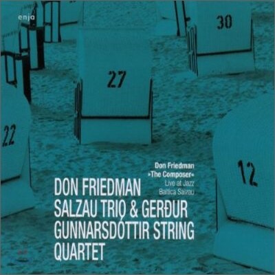 Don Friedman - The Composer: Live at Jazz Baltica Salzau