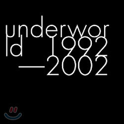 Underworld - Anthology 1992-2002