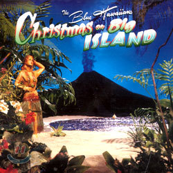 The Blue Hawaiians - Christmas On Big Island