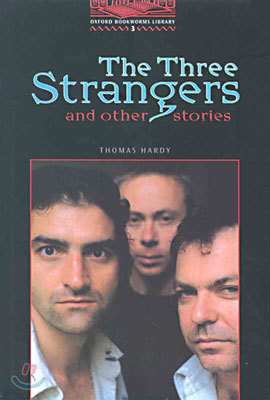 Oxford Bookworms Library: The Three Strangers and Other Storieslevel 3