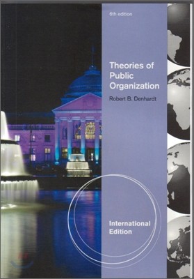 Theories of Public Organization, 6/E