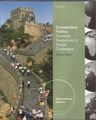 Comparative Politics Domestic Responses to Global Challenges, 7/E