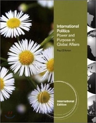 International Politics : Power and Purpose in Global Affairs, Brief Edition
