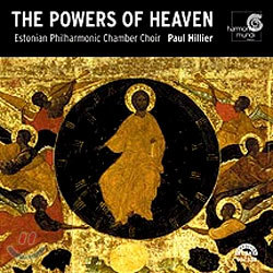 The Powers of Heaven : Estonian Philharmonic Chamber ChoirPaul Hillier