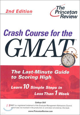 Crash Course for the GMAT : The Last-Minute Guide to Scoring High