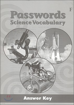 Passwords Science Vocabulary Book F : Answer Key