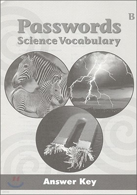Passwords Science Vocabulary Book B : Answer Key