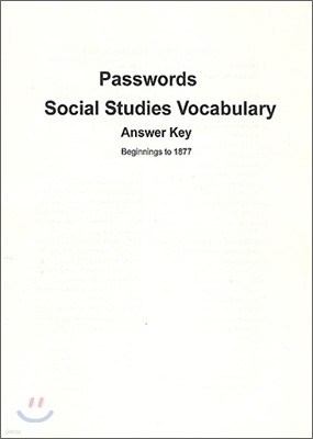 Passwords Social Studies Vocabulary United States History: Beginnings to 1877 : Answer Key