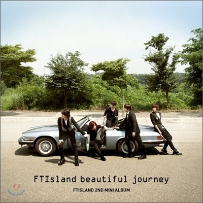 FT 아일랜드 (FTISLAND) - 2nd 미니앨범 : Beautiful Journey