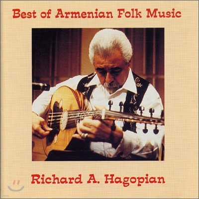 Richard A. Hagopian - Best Of Armenian Folk Music