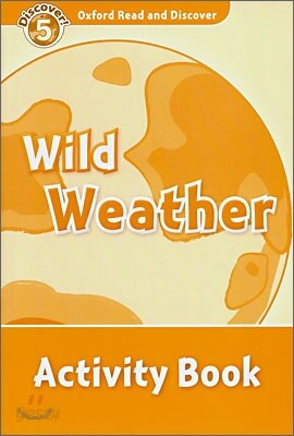 Oxford Read and Discover: Level 5: Wild Weather Activity Book