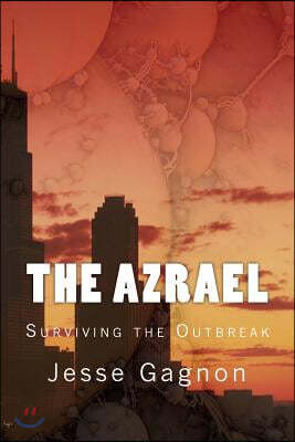 The Azrael: Surviving the Outbreak