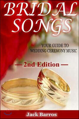Bridal Songs: Your Guide to Wedding Ceremony Music