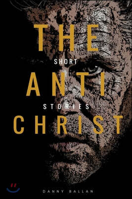 The Antichrist: and Other Stories