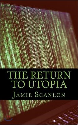 The Return To Utopia: When We Lost All Connection, But Gained So Much More