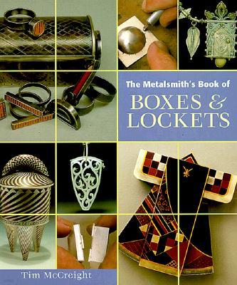 The Metalsmith's Book of Boxes & Lockets