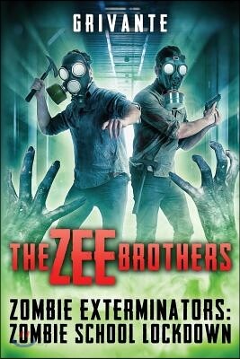 The Zee Brothers: Zombie School Lockdown: Zombie Exterminators Vol.2
