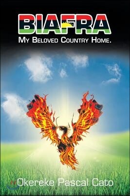 Biafra: My Beloved Country Home.