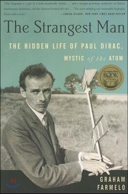 Basic Books (AZ) The Strangest Man: The Hidden Life of Paul Dirac, Mystic of the Atom