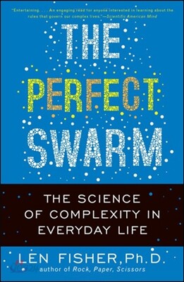 The Perfect Swarm: The Science of Complexity in Everyday Life