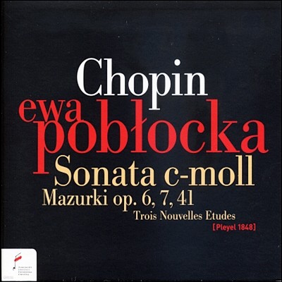 Ewa Poblocka 쇼팽: 피아노 소나타 C단조, 마주르카 (Chopin: Piano Sonata in C minor, Mazurkas)