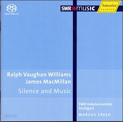 Marcus Creed 맥밀런 / 본윌리엄스: 합창음악 선집 (Vaughan Williams / Macmillan : Silence And Music)