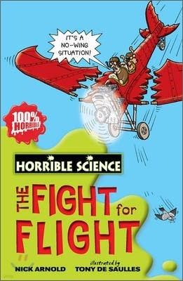 Horrible Science : The Fight for Flight