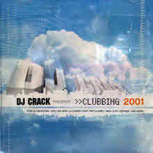 DJ Crack Presents - Clubbing 2001