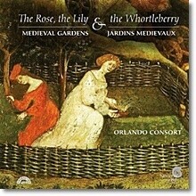 Orlando Consort - Medieval Gardens - The Rose, The Lily And The Whortleberry (중세음악 - 장미, 백합 그리고 산앵도나무/수입/미개봉/hmu907398)
