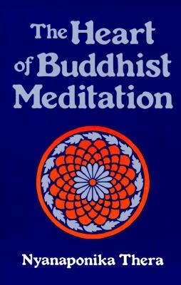 The Heart of Buddhist Meditation