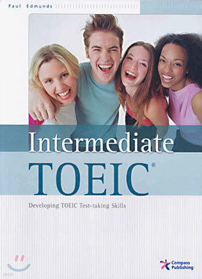 Intermediate TOEIC : Developing TOEIC Test-taking Skills