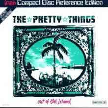 Pretty Things - Out Of The Island ()