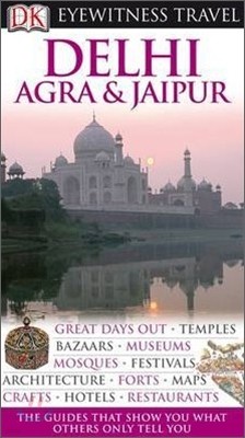 DK Eyewitness Travel : Delhi, Agra and Jaipur