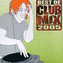 V.A. - BEST OF CLUB MIX 2005 (̰)