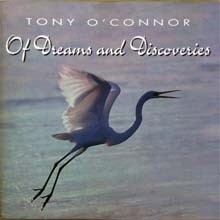 Tony O'Connor - Of Dreams And Discoveries ()