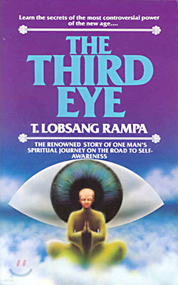 The Third Eye: The Renowned Story of One Man's Spiritual Journey on the Road to Self-Awareness