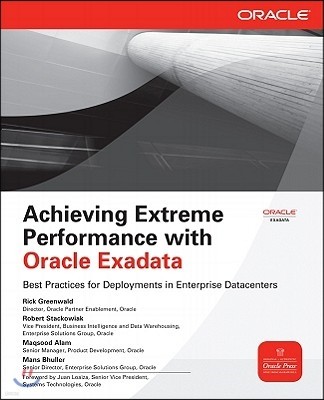 Achieving Extreme Performance with Oracle Exadata