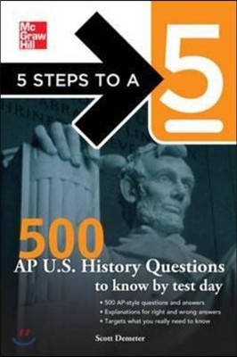 5 Steps to a 5 500 AP U.S. History Questions to Know by Test Day