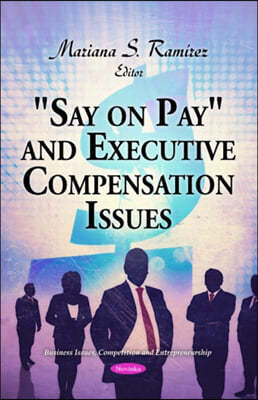 "Say on Pay" and Executive Compensation Issues