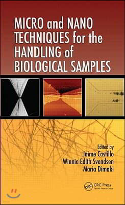 Micro and Nano Techniques for the Handling of Biological Samples