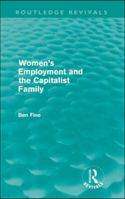 Women's Employment and the Capitalist Family