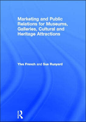 Marketing and Public Relations for Museums, Galleries, Cultural and Heritage Attractions