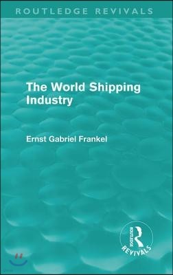 World Shipping Industry (Routledge Revivals)