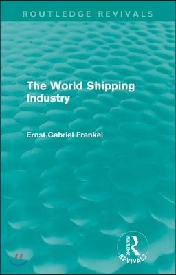 World Shipping Industry (Routledge Revivals)