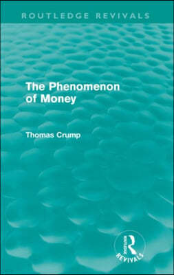 Phenomenon of Money (Routledge Revivals)