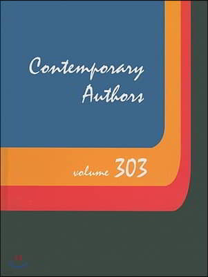 Contemporary Authors, Volume 303: A Bio-Bibliographical Guide to Current Writers in Fiction, General Nonfiction, Poetry, Journalism, Drama, Motion Pic