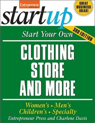 Start Your Own Clothing Store and More: Women's, Men's, Children's, Specialty