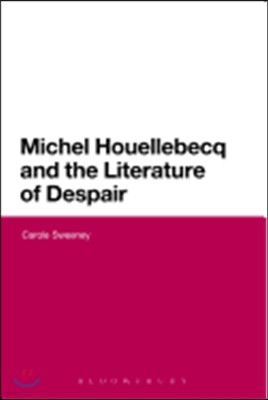 Michel Houellebecq and the Literature of Despair