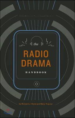 The Radio Drama Handbook