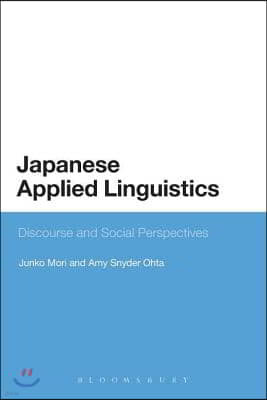 Japanese Applied Linguistics: Discourse and Social Perspectives